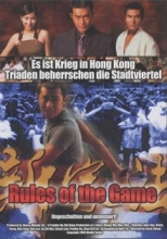 (Rules of the Game) Wer die Regeln der Straße nicht kennt, ist schon verloren. Das müssen auch David und seine vier Freunde feststellen, als der Triadenboss der Hun-Lop-Gang seinen Kumpel Shu derart zusammenschlägt, dass dieser fortan querschnittsgelähmt vor sich hin vegetiert. Künftig arbeitet David für die Gang, um eines Tages Rache nehmen zu können. Leider liebäugelt seine heimliche Liebe, die Freundin Ann, mit seinem neuem Arbeitgeber, der ihr heftig Avancen macht. Davids sorgfältiger Plan droht zu scheitern. Artikelbild